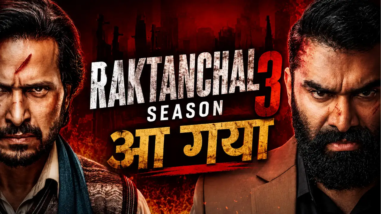 Raktanchal Season 3 आ गया: Purvanchal की ख़ूनी सियासत लौटी — Amazon MX Player पर free में देखें